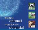 Optimal reproductive potential - Click for list of hormone products